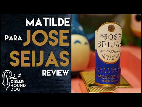 Matilde Para José Seijas Cigar Review