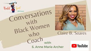 Conversations with Black Women Who Coach: Claire B. Soares