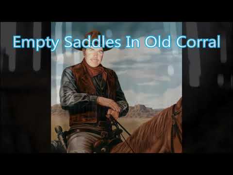 Slim Whitman - - - Empty Saddles In The Old Corral