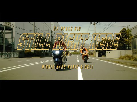 DJ SPACE KID - STILL RIGHT HERE feat.MARS MANIE,MIKRIS & DELI