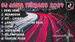 Download lagu DJ JAWA TERBARU 2024 FULL BASS - DJ DEMI KOWE x DJ NGANGGUR x DJ HTS LAVORA VIRAL TIKTOK FULL ALBUM mp3
