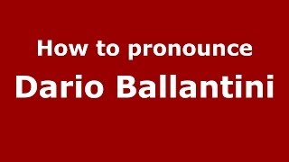 How to pronounce Dario Ballantini