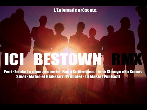 L'Enigmatic - Ici Bestown RMX (feat. Zo, Baba Contrebass, Smoov, Sinaï, Primate, Dj Masta)