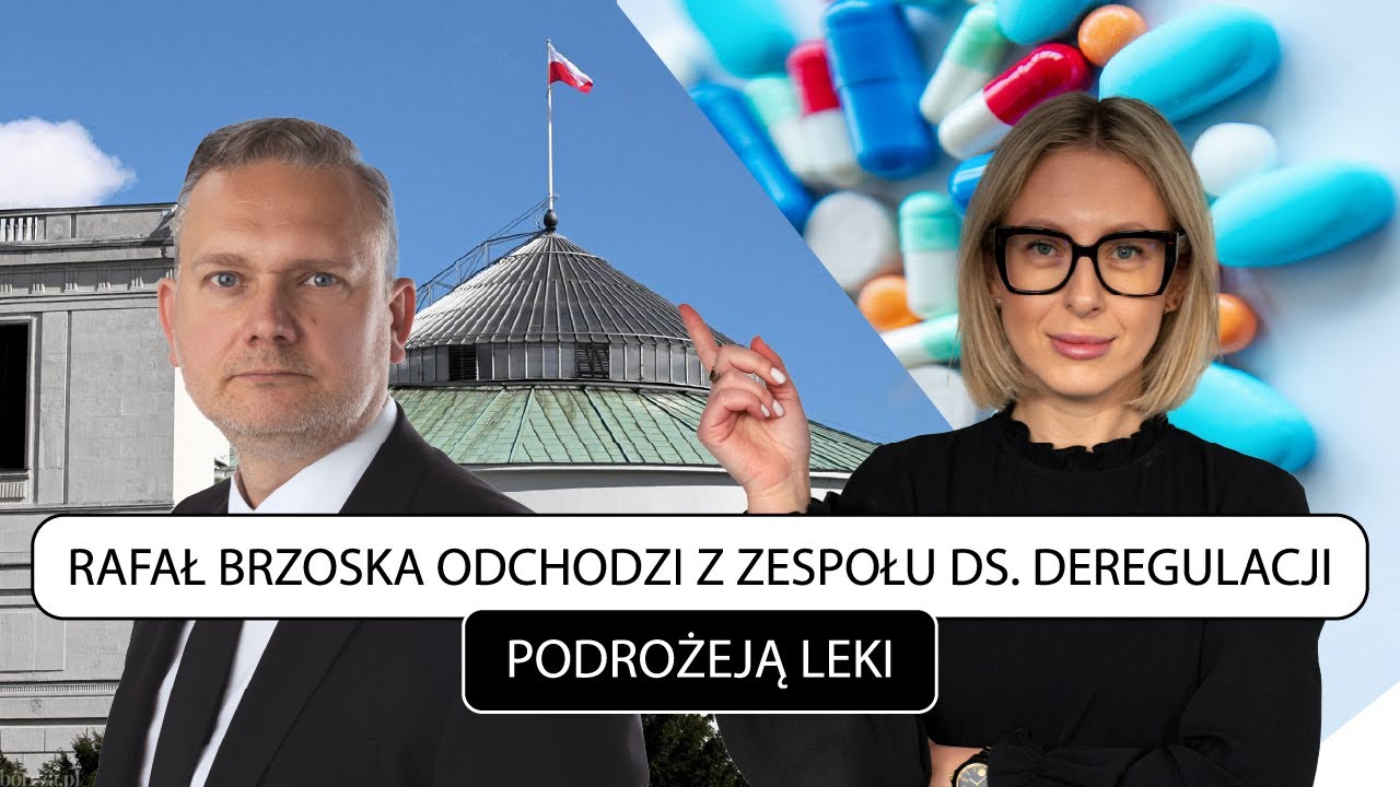 RAFAŁ BRZOSKA ODCHODZI Z ZESPOŁU DS. DEREGULACJI - PODROŻEJĄ LEKI - WSZYSTKO Z POWODU ROSNĄCYCH CEŁ