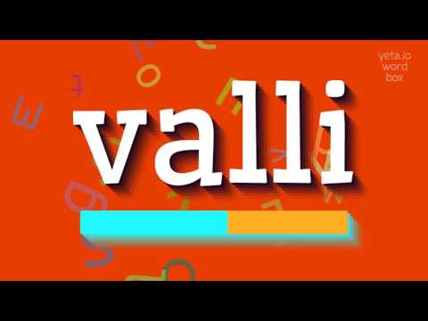 How to say "valli"! (High Quality Voices)
