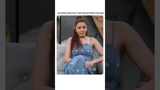 Anushka About Diljit #viratkohli #anushkasharma #youtubeshorts #comedy #podcast #interviews #viral