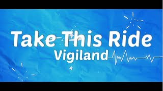 Vigiland ‒ Take This Ride 🔥 [Official Lyric Video]