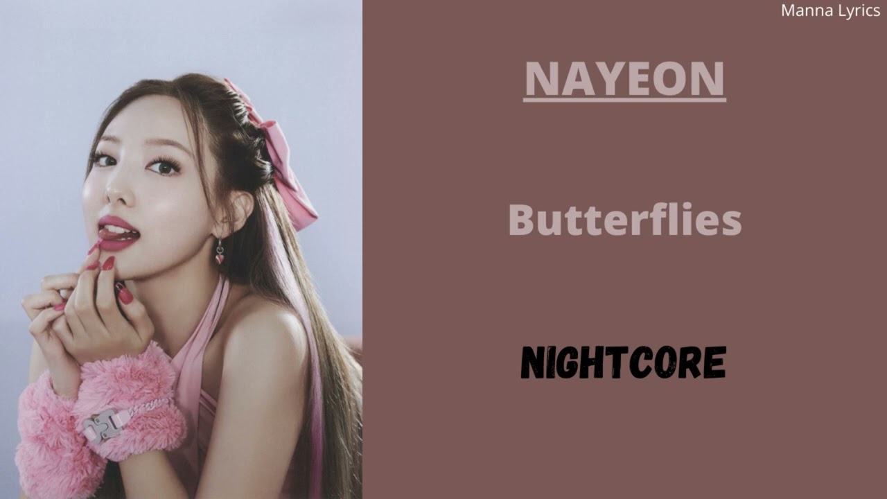 Butterflies ~ NAYEON (Nightcore)