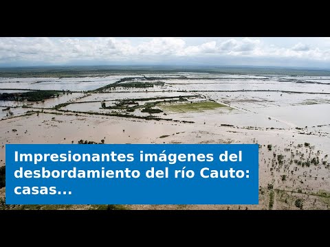 Impresionantes imágenes del desbordamiento del río Cauto: casas, carreteras e industrias bajo el agu