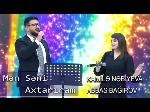Kamilə Nəbiyeva, Abbas Bağırov - Mən Səni Axtarıram (Nanəli)