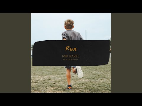 Run (Dilby Remix)