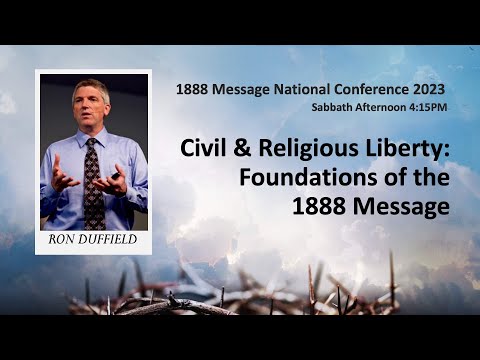 Civil & Religious Liberty: Foundations of the 1888 Message_Ron Duffield