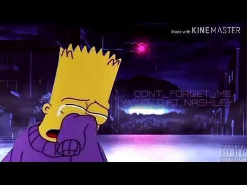 DON'T_FORGET_ME - YVNG G FT, NASHLEY (OFFICIAL LYRICS VIDEO)