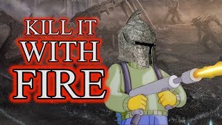 Dark Souls 3 Kill it with Fire