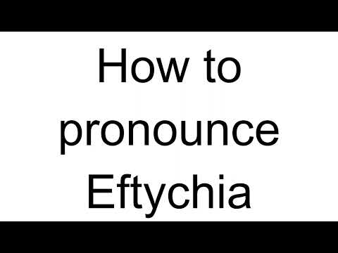 How to Pronounce Eftychia (Greek)