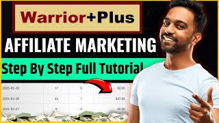 Warrior Plus Affiliate Program Tutorial 2025 | Warrior Plus Se Paise Kaise Kamayen (HINDI)