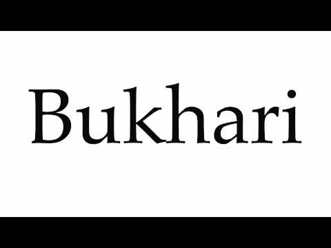 How to Pronounce Bukhari