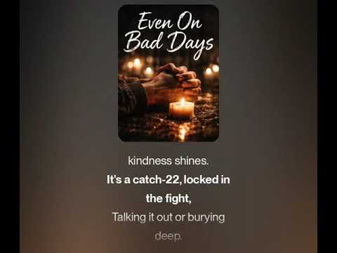 Even On Bad Days