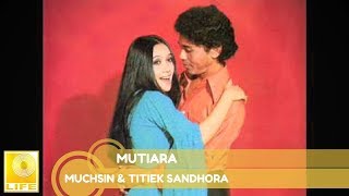 Download lagu Muchsin & Titiek Sandhora - Mutiara mp3