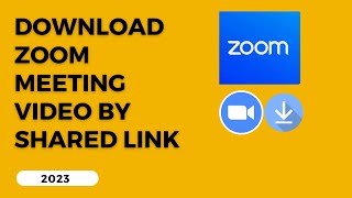 How to Download Zoom meeting video by shared link
