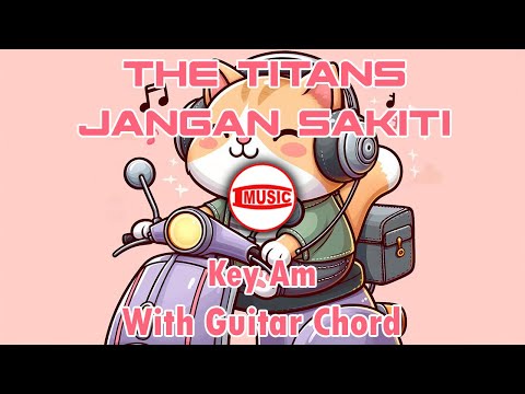 Jangan Sakiti - The Titans