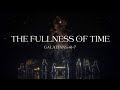 The Fullness Of Time - Galatians 4:1-7 - Jovi Harp