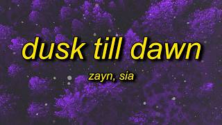 Download lagu ZAYN & Sia - Dusk Till Dawn (Lyrics) mp3