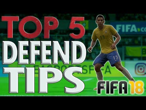 TOP 5 BEST DEFENDING TIPS FOR FIFA 18!!  - Keys To Defending - Simple Guide on How To Defend