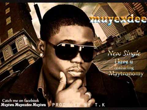 Muyexdee - I Luv U ft Maytronomy