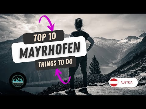 Best Things to do in Mayrhofen in Summer - 2023