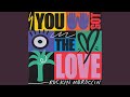 You Got the Love