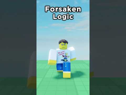 Roblox Forsaken Logic Makes ZERO Sense!  #roblox #forsaken #forsakenlogic