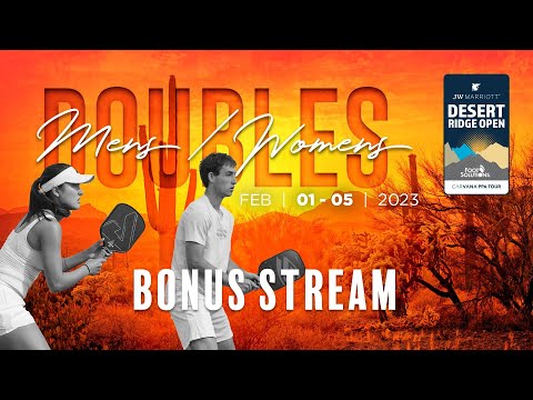 JW Marriott Desert Ridge Open Powered by Foot Solutions (Bonus Stream) - Men’s and Women’s Doubles