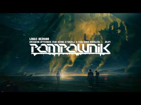 Louis Benton - Weekend Offender (Tim Heart x Gazell x TOM BVRN Bootleg)
