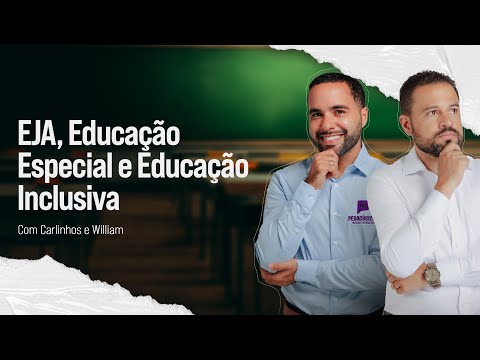 EJA - Educação Especial e Educação Inclusiva para Concursos Educacionais 2025