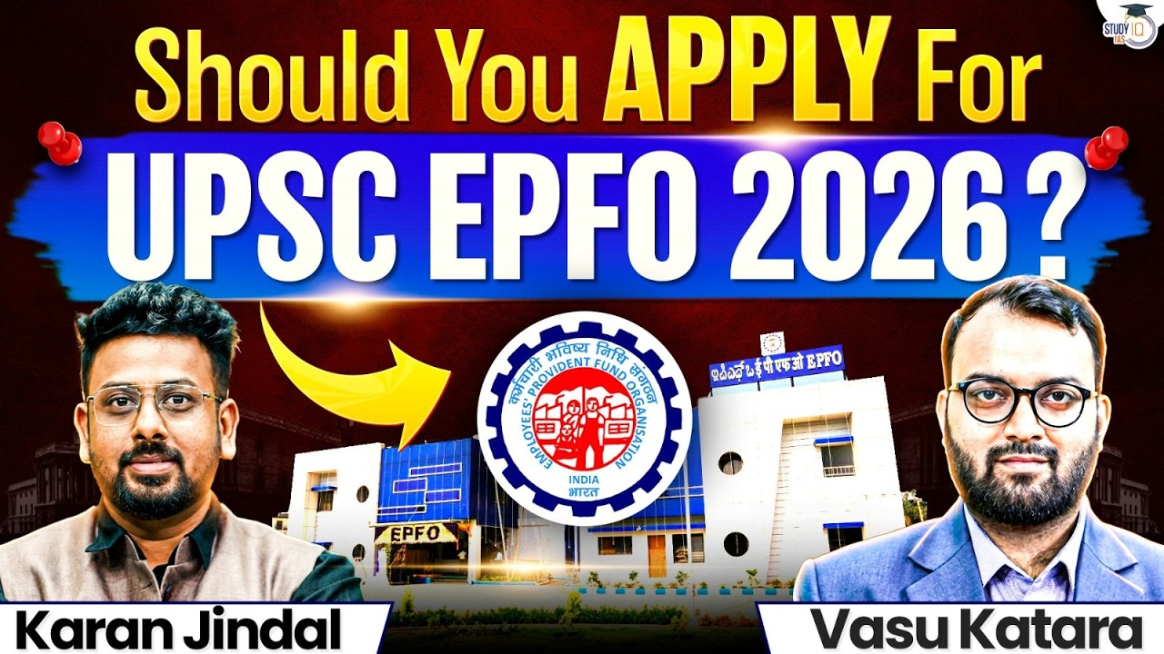 UPSC EPFO 2026: Should You Apply? | Eligibility, Strategy & Career Scope | StudyIQ IAS