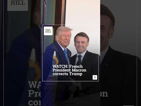 WATCH: French President Macron Corrects Trump