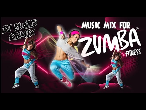 Dj Elvis Remix PTY  - Music for Zumba Fetness