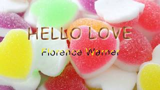 Hello Love by: Florence Warner w/Lyrics
