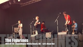 The Figurines - 2011-07-15 - Copenhagen Ofelia Beach, DK - Let's Head Out