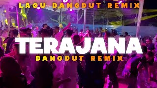 Download lagu LAGU DANGDUT REMIX🌴TERAJANA🌴_REMIX TIMUR PROJECT 2024 mp3