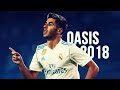Marco Asensio - Oasis | Skills & Goals | 2017/2018 HD