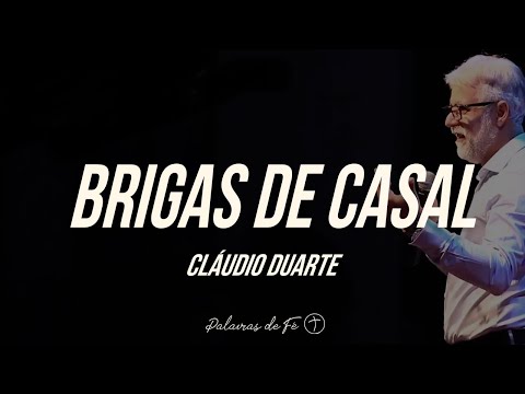 Cláudio Duarte 2020 - Brigas de casal | Palavras de Fé