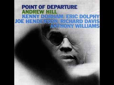 Andrew Hill & Kenny Dorham - 1964 - Point of Departure - 01 - Refuge