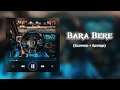 Bara Bere (slowed + reverb) ❤️‍🔥🎧