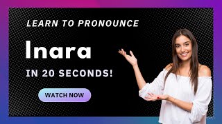 How to pronounce Inara
