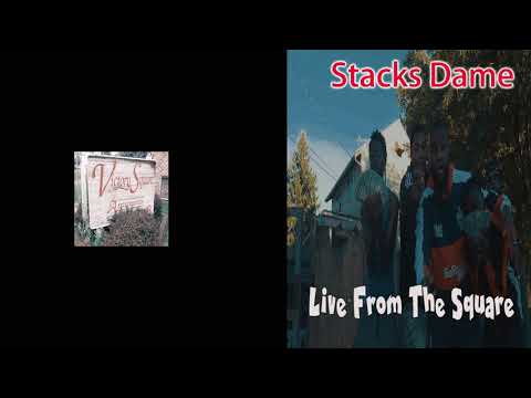 Stacks Dame - Live From The Square