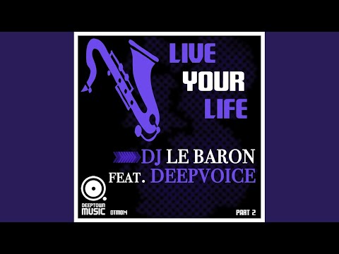 Live Your Life (Part 2) (DJ Groove Deeper Remix)