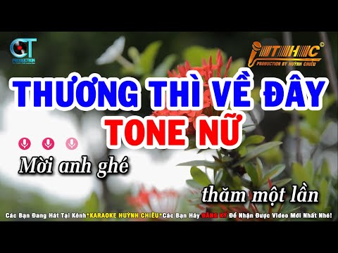 Karaoke Thương Thì Về Đây Tone Nữ || Nhạc Sống Mới Nhất 2023 THC Huỳnh Chiêu