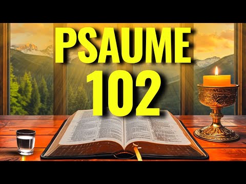 PSAUME 102 POUR VAINCRE TOUT LE MAL, ROMPRE LES PIÈGES ET CONQUÉRIR LA VICTOIRE